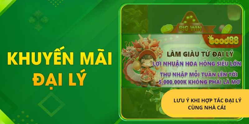 Lưu ý hợp tác đại lý tại cổng game Good88 